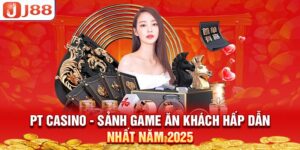 pt-casino-sanh-game-an-khach-hap-dan-nhat-nam-2025
