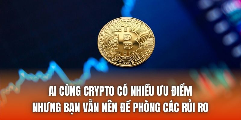 AI cùng Crypto có nhiều ưu điểm nhưng bạn vẫn nên đề phòng các rủi ro